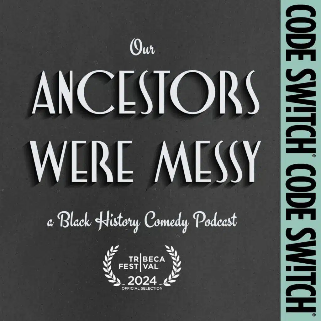 Our Ancestors Were Messy: a Black history comedy show