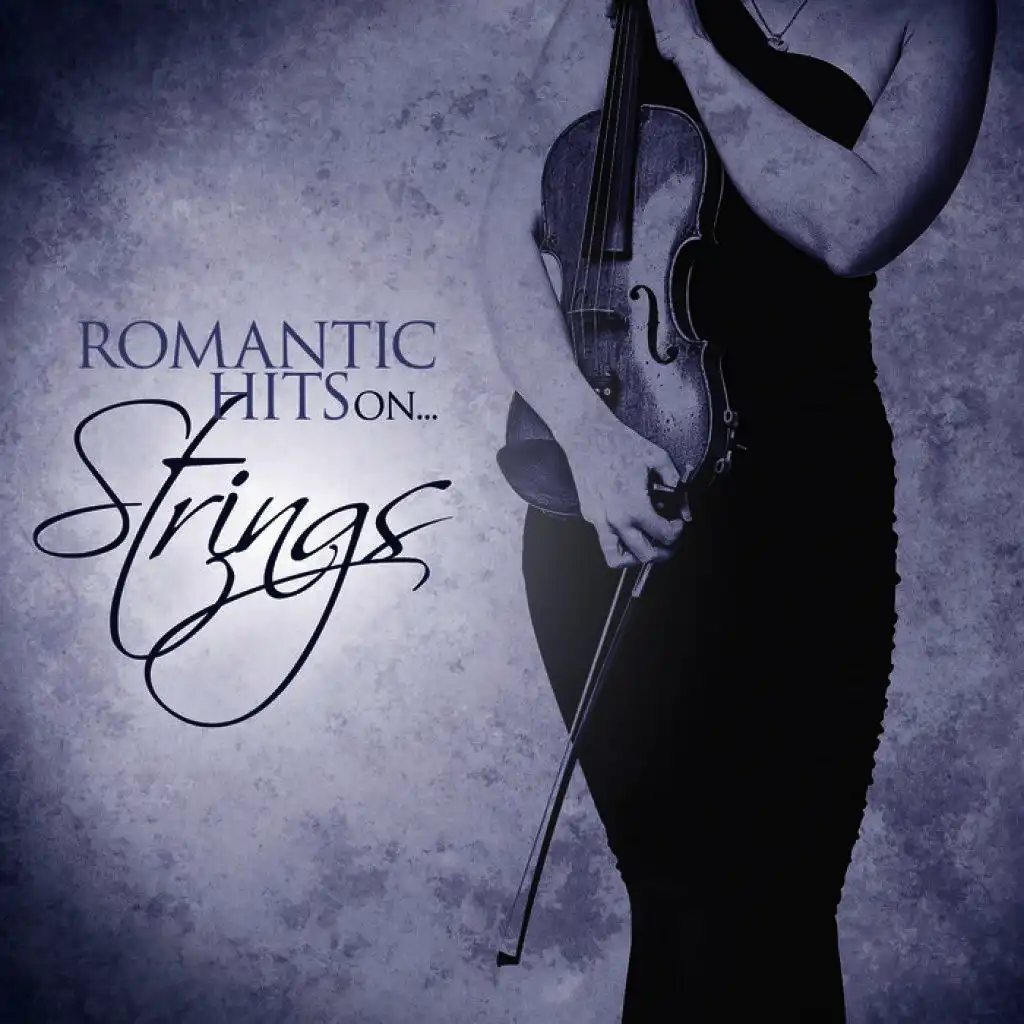 Romantic Hits on Strings