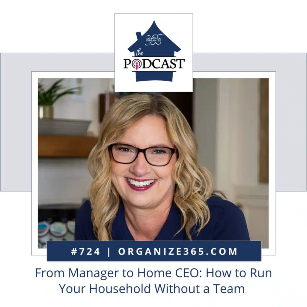 724 - From Manager to Home CEO: How to Run Your Household Without a Team