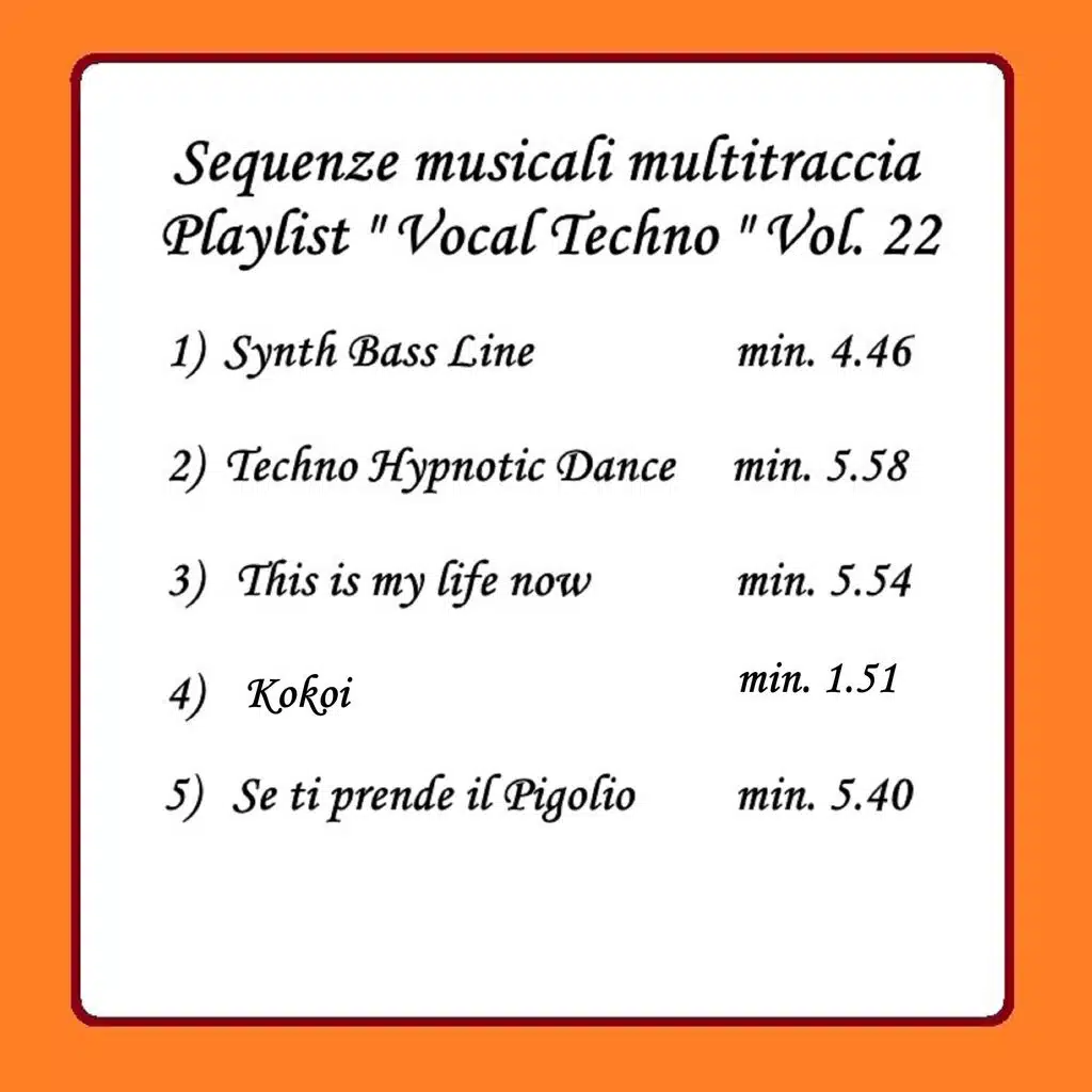 Sequenze musicali " Vocal Techno " Vol. 22°