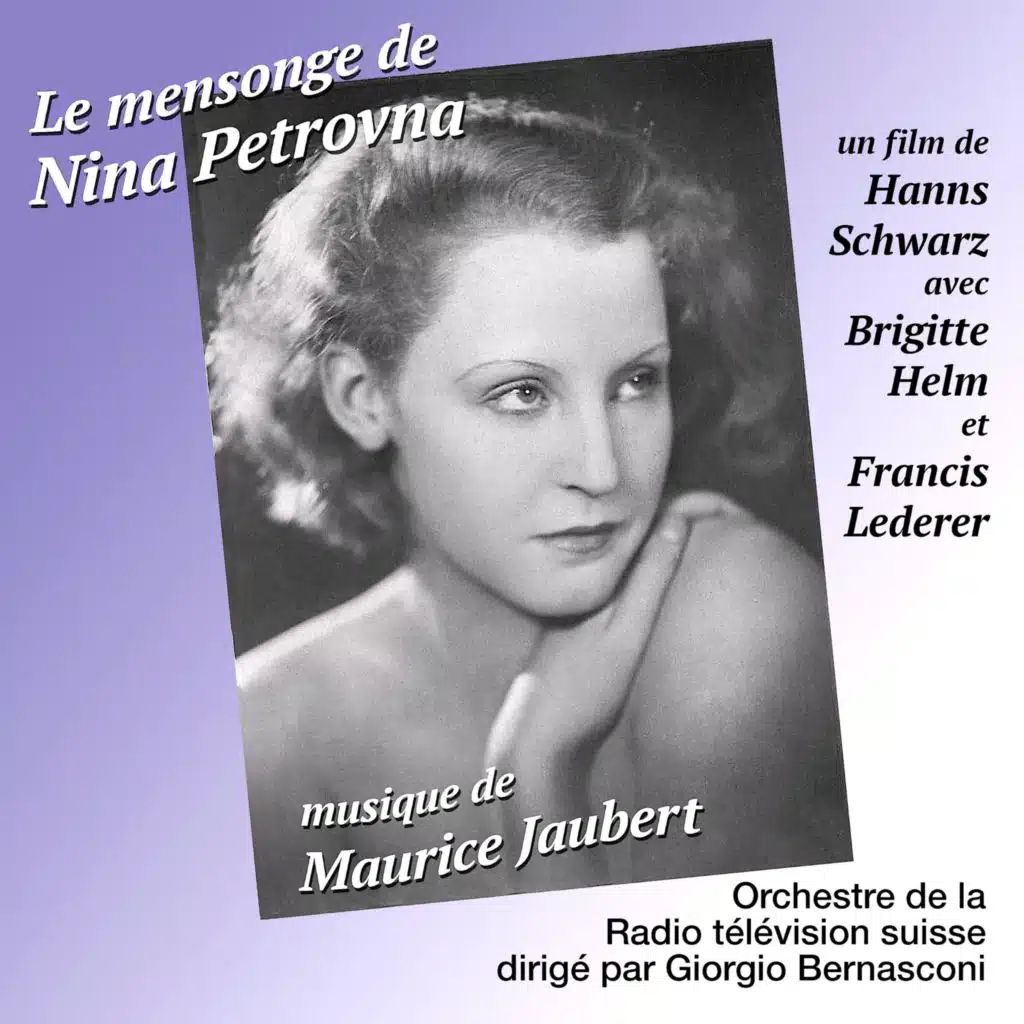 Maurice Jaubert: Le mensonge de Nina Petrovna (Enregistrement de 1987)