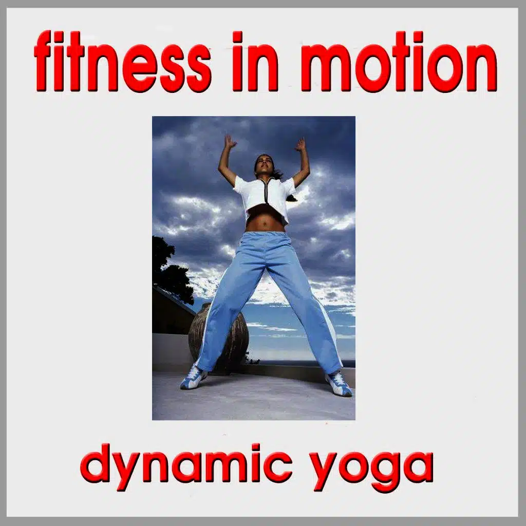 Dynamic Yoga - Fitness in Motion