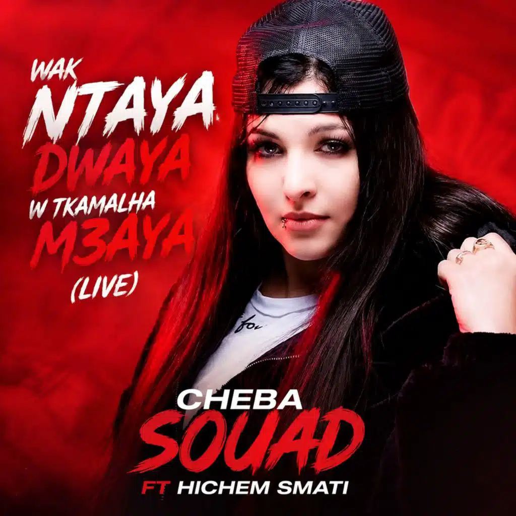 Wak Ntaya Dwaya W Tkamalha M3aya (Live) [feat. Hichem Smati]