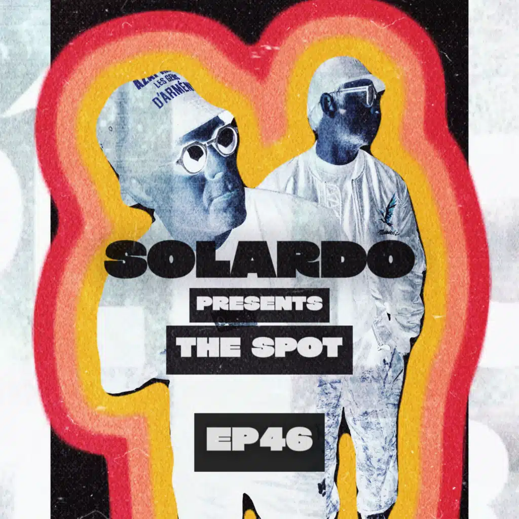 Solardo presents The Spot #046