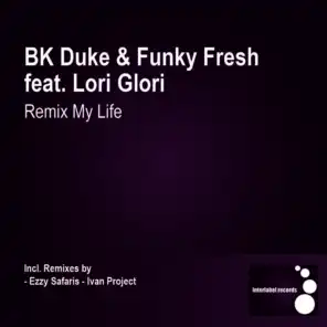 Remix My Life (Radio Edit) [ft. Funky Fresh & Lori Glori]