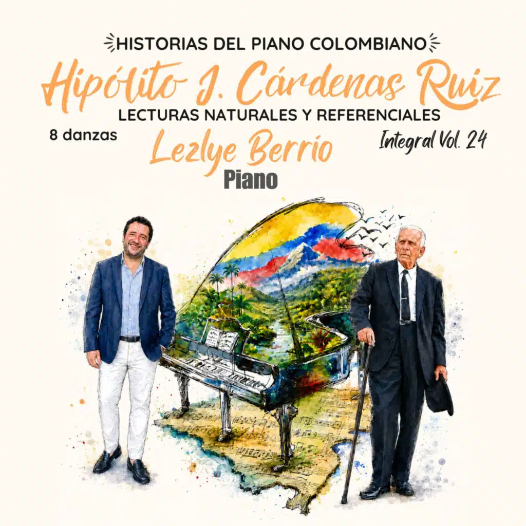 Historias del Piano Colombiano-Lecturas Naturales y Referenciales,Hipólito J.Cárdenas Ruiz,8 Danzas,Integral, Vol. 24