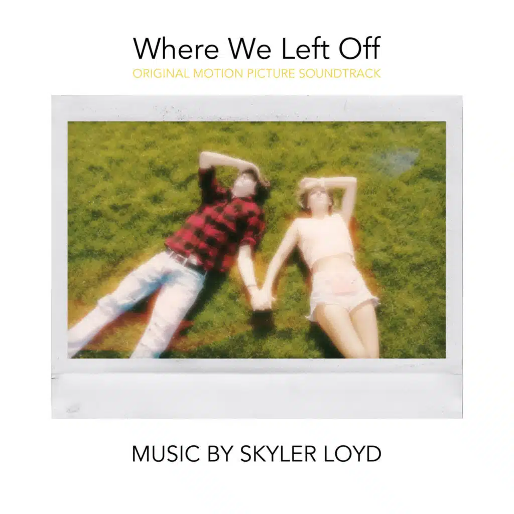 Where We Left Off (Original Motion Picture Soundtrack)