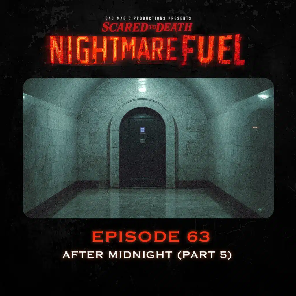 Nightmare Fuel #63: After Midnight (Part 5 of 6)