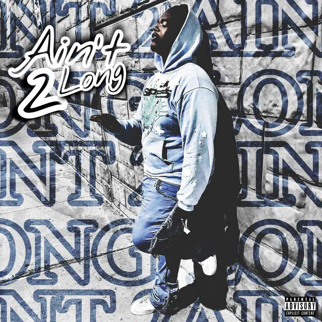 Ain’t Too Long 2