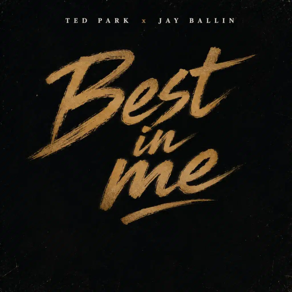 Best In Me (feat. Ted Park)