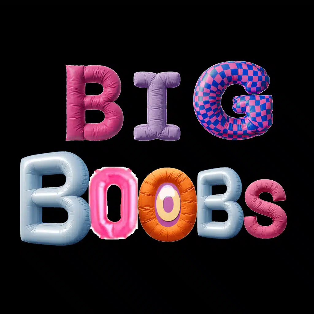 BIG BOOBS