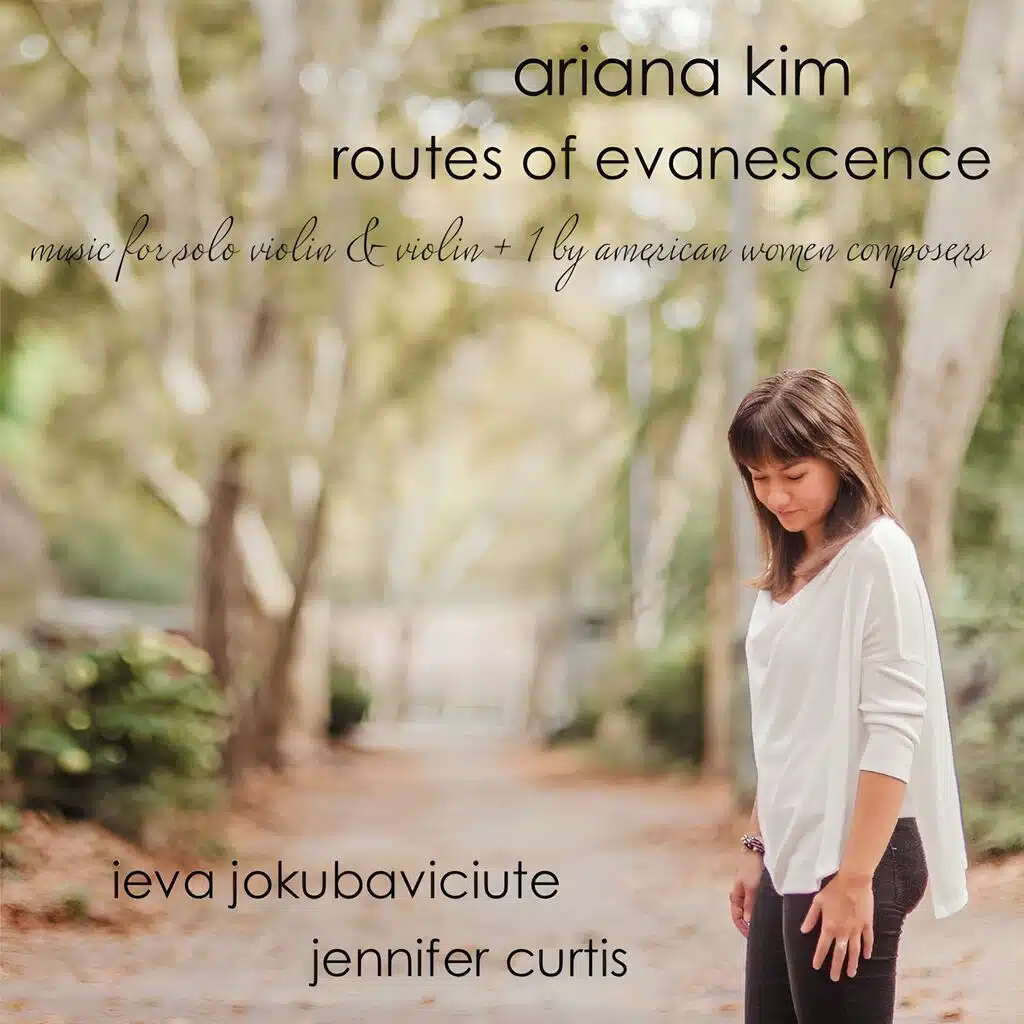 Routes of Evanescence: Music for Solo Violin and Viola +1 By American Women Composers