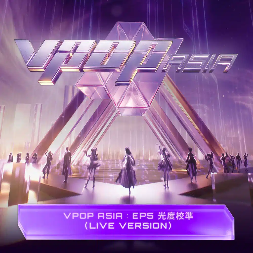VPOP ASIA: EP.5 – Calibrating the Light (LIVE VERSION)