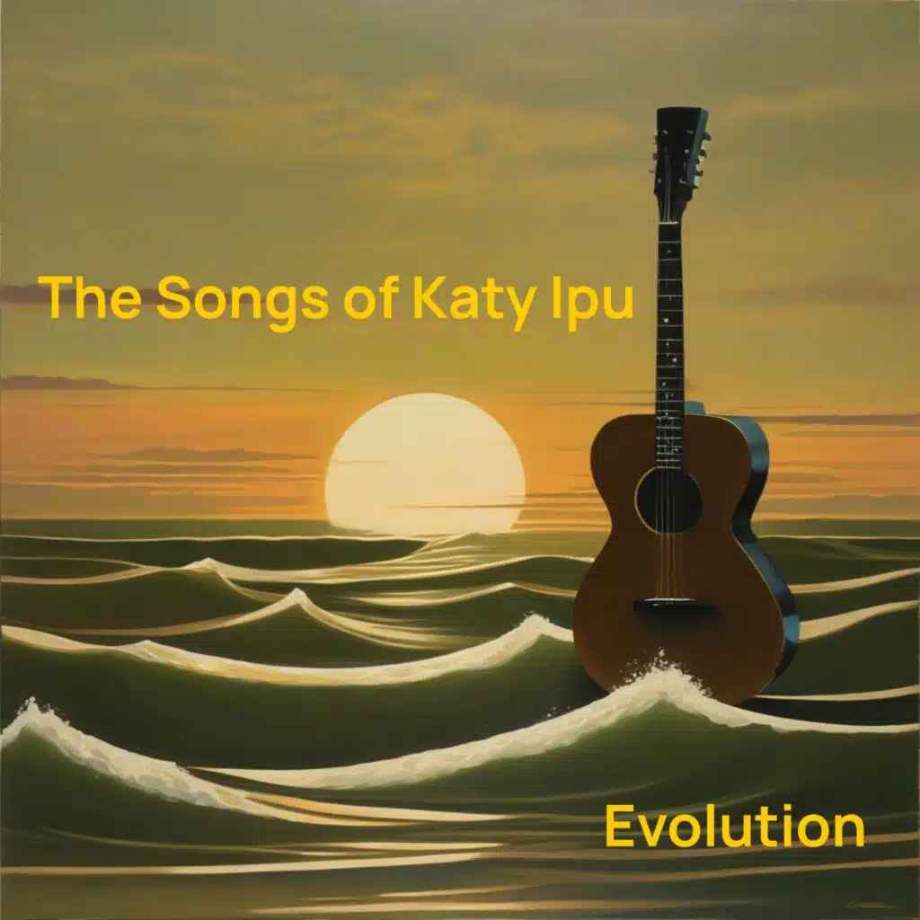 The Songs of Katy Ipu Evolution