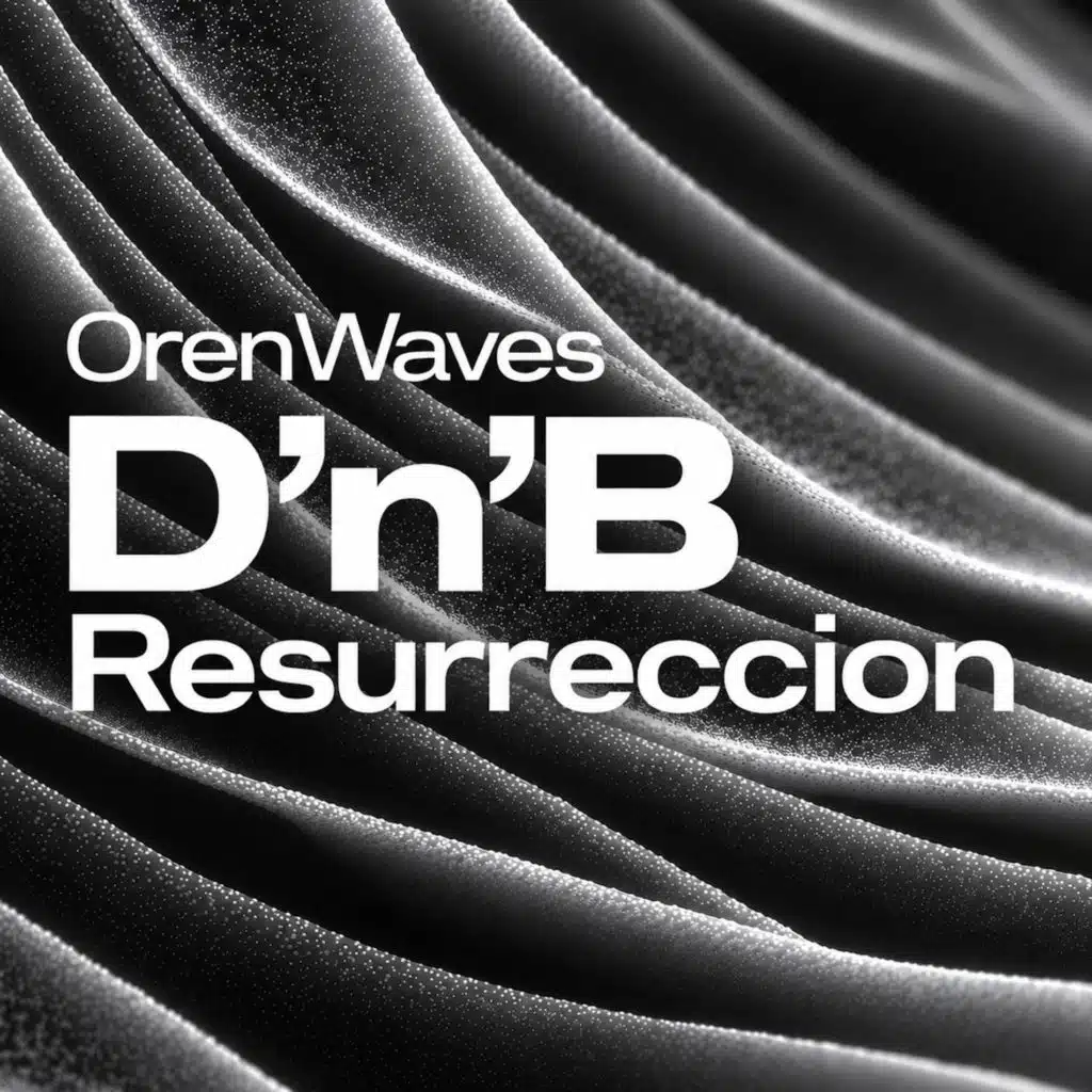 D'n'B Resurreccion