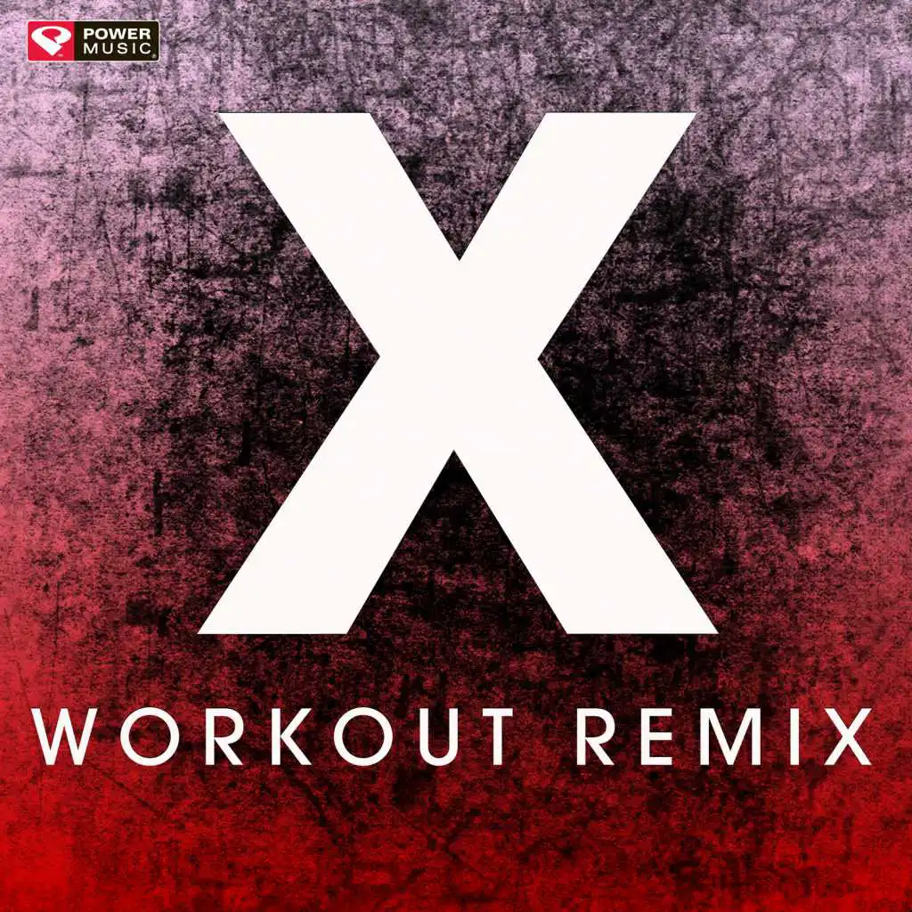 X (Extended Workout Remix)