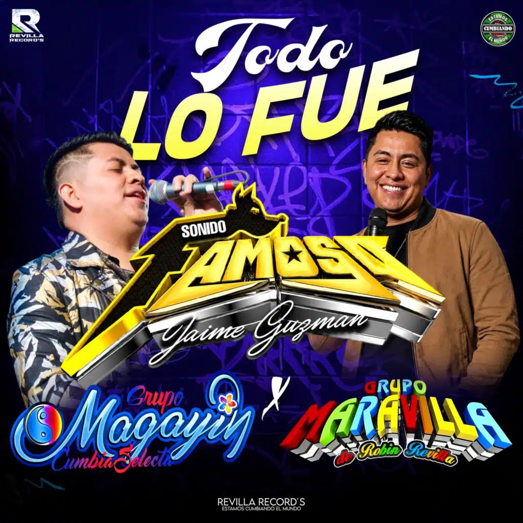 Todo Lo Fue (feat. Grupo Maravilla de Robin Revilla & SONIDO FAMOSO JAIME GUZMAN)