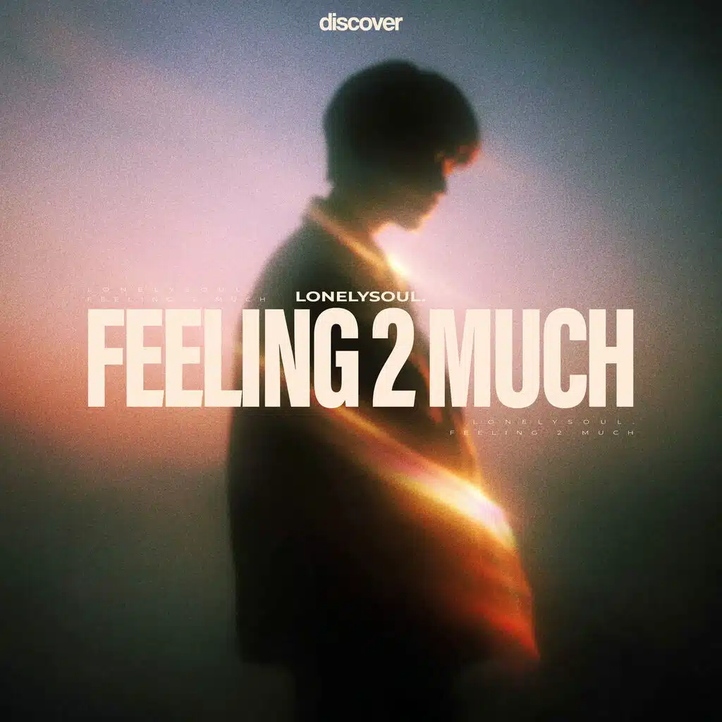 FEELING 2 MUCH