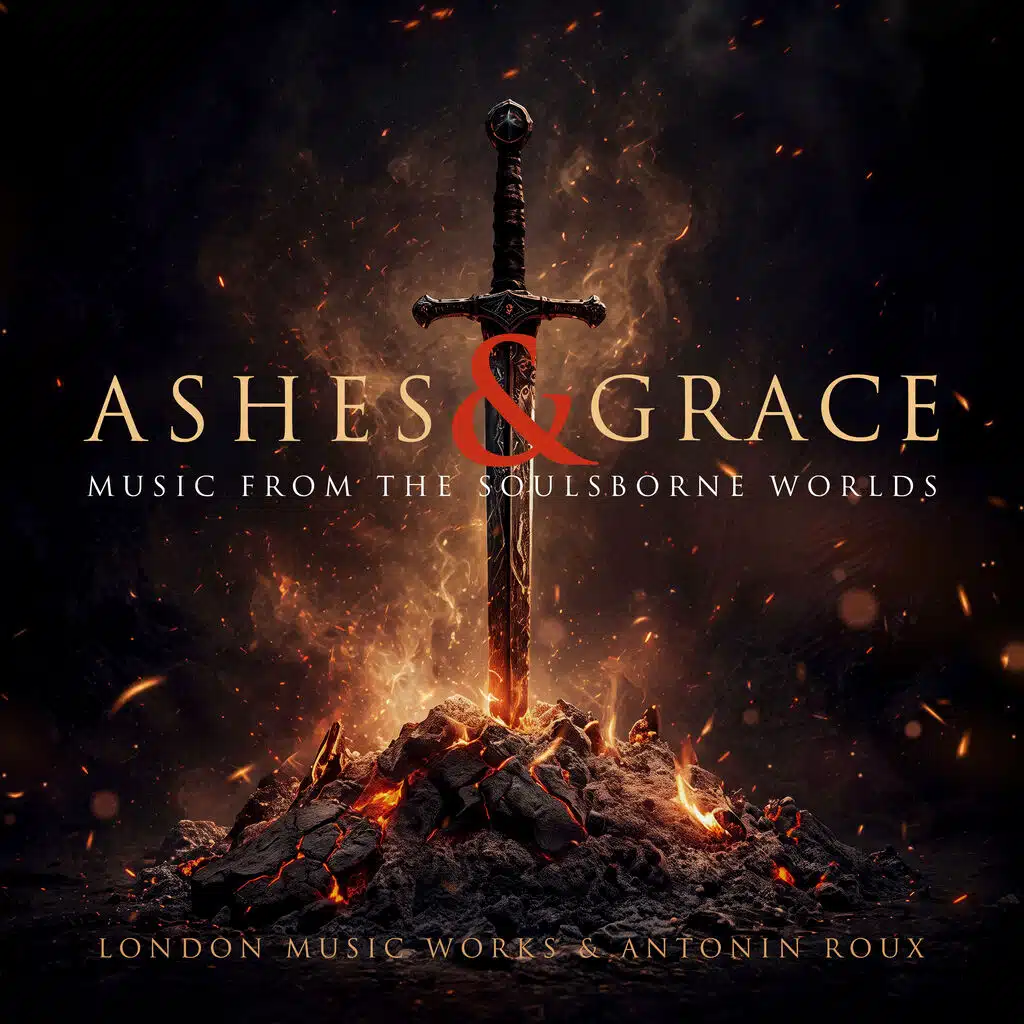 Ashes & Grace: Music from the Soulsborne Worlds