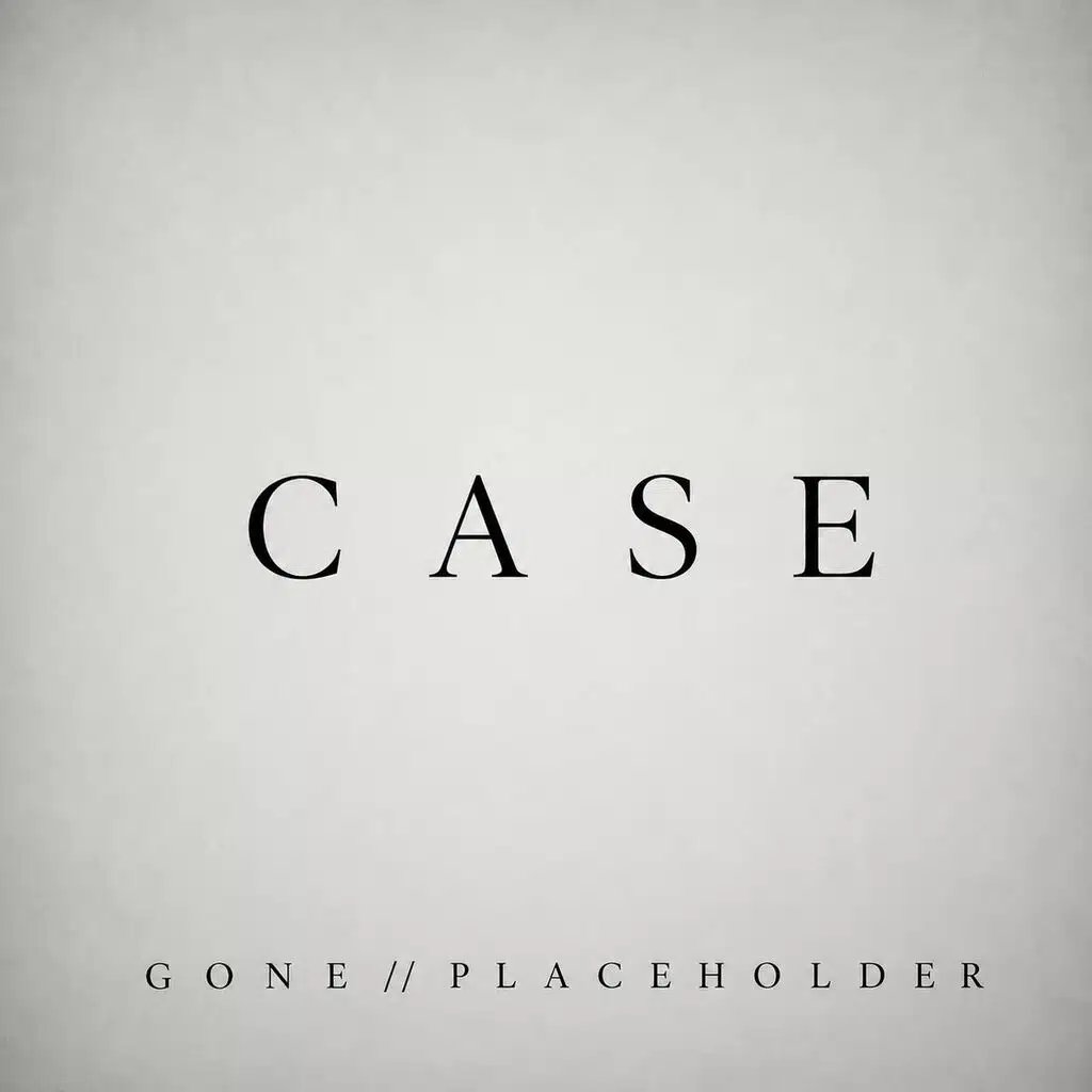 GONE//PLACEHOLDER