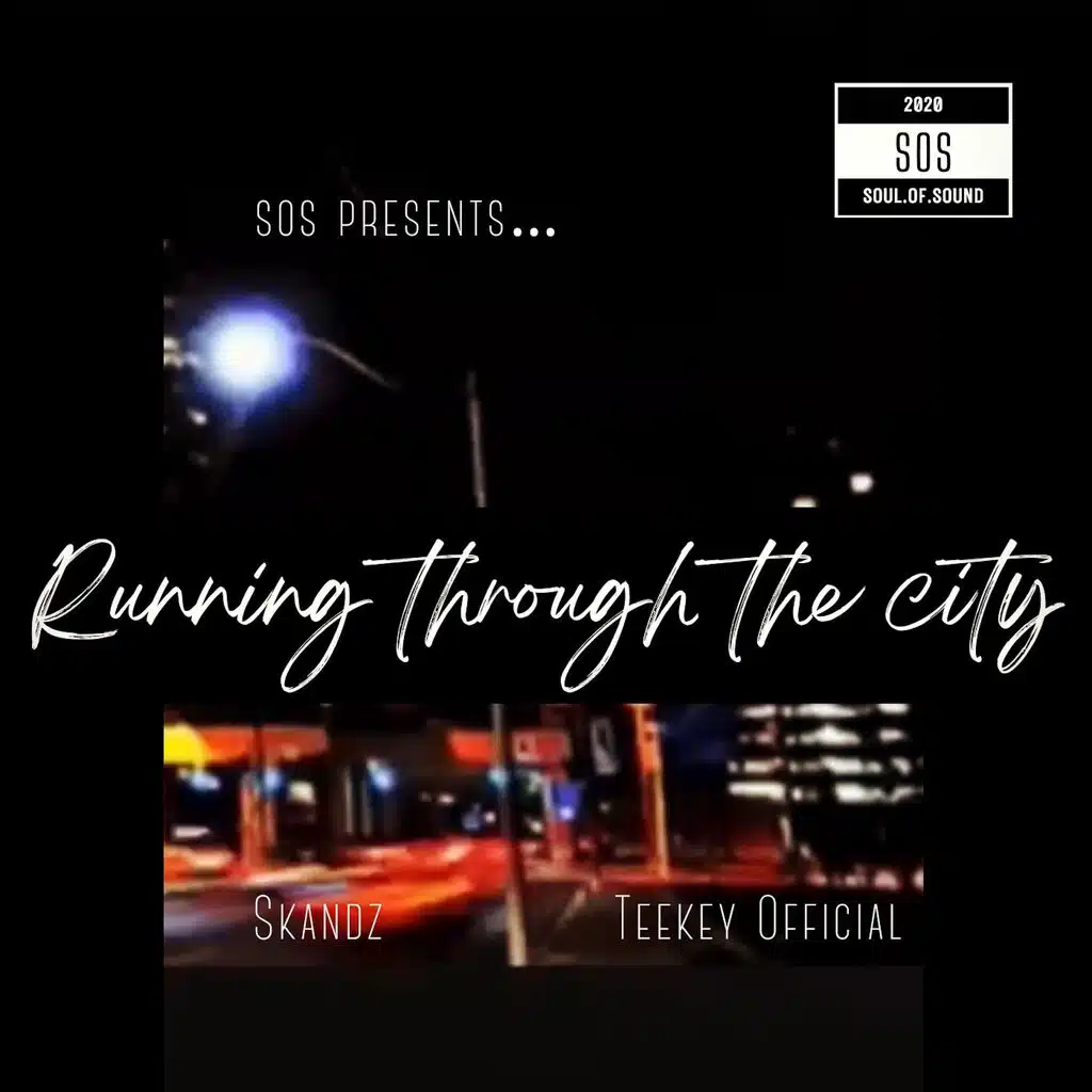 Running through the city (feat. Teekey Official)