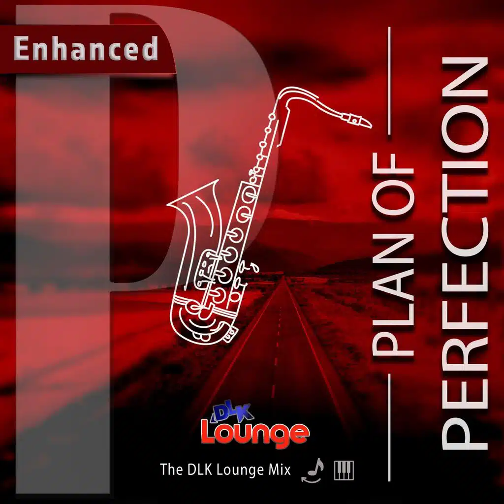 Plan of Perfection (DLK Lounge Enhanced Mix)