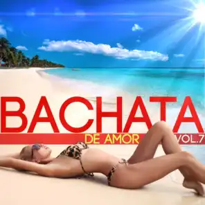 Bachata de Amor Vol. 7