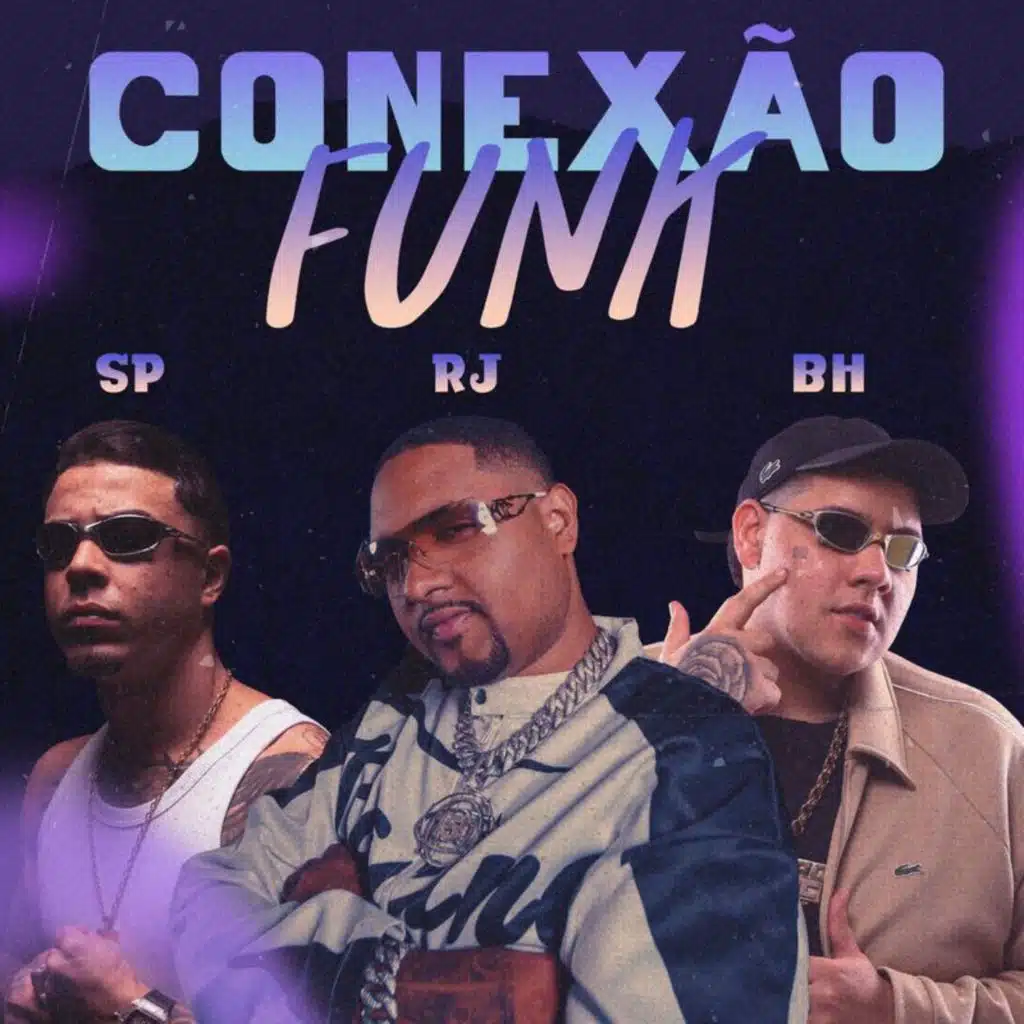 Conexão Funk: SP x RJ x BH