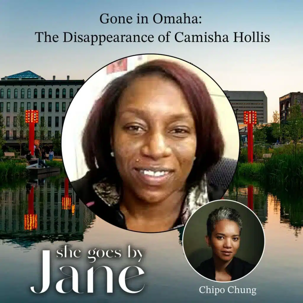 121: Gone in Omaha: The Disappearance of Camisha Hollis with guest reader Chipo Chung