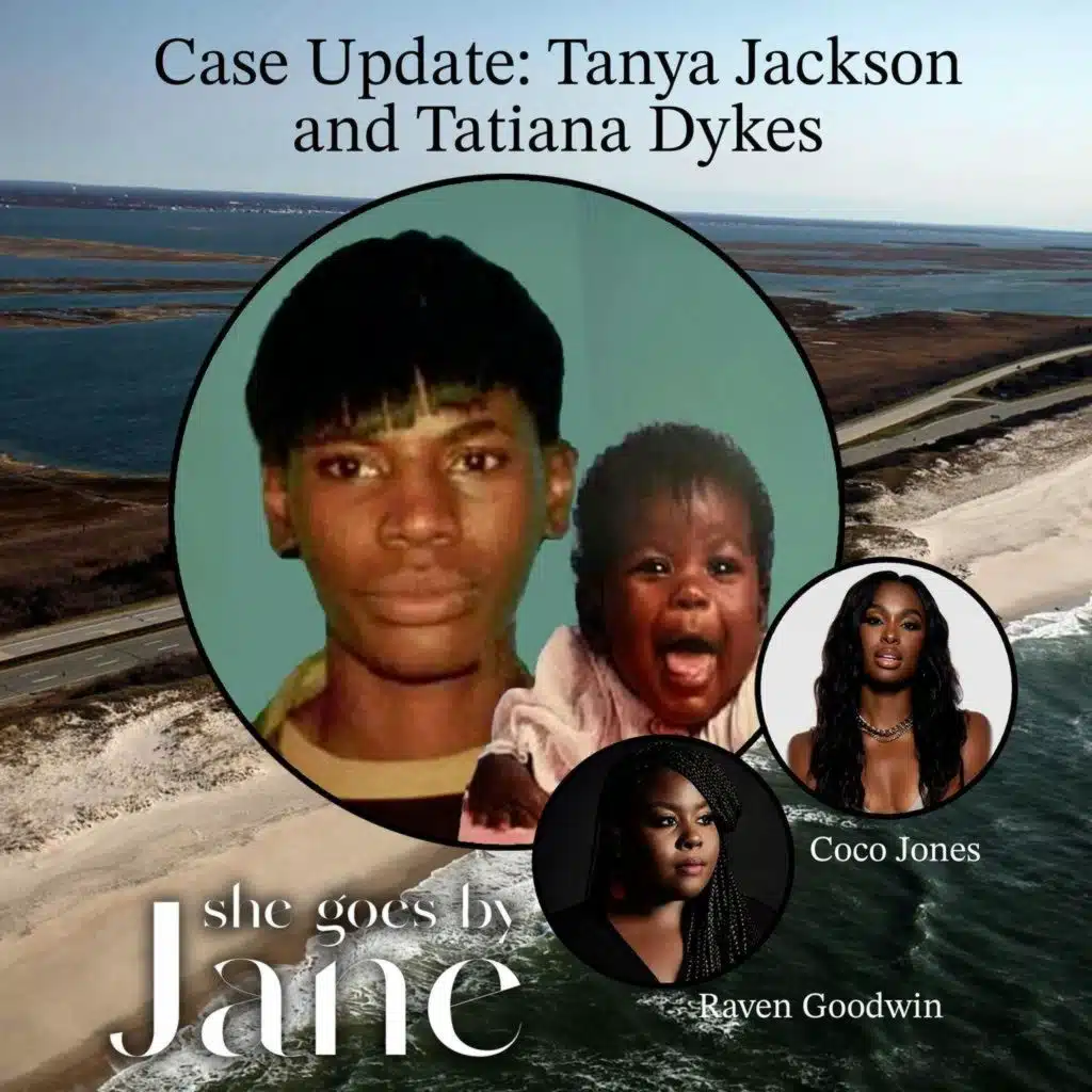 116: Case Update: Tanya Jackson and Tatiana Dykes (formerly known as Peaches and Baby Doe)