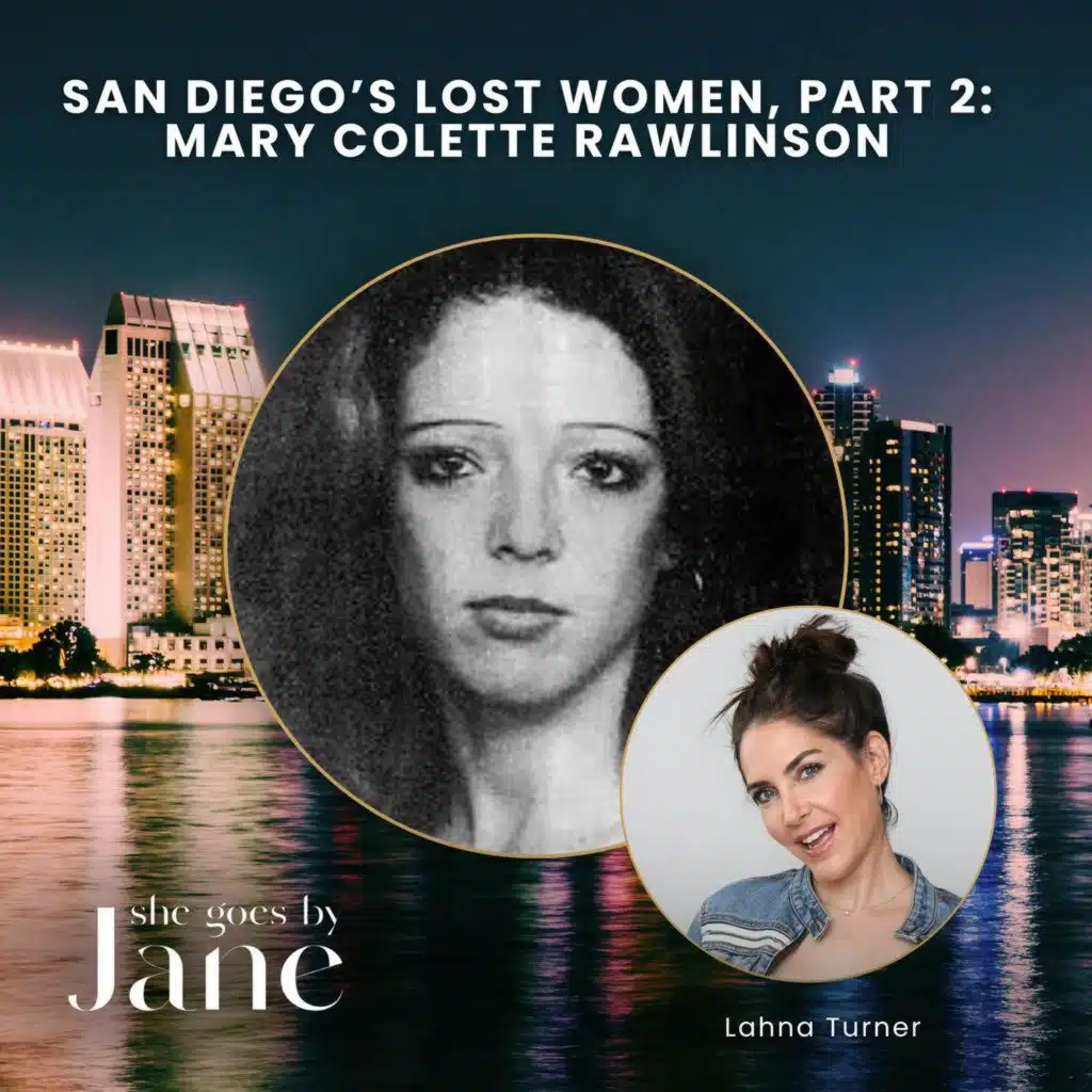 144: San Diego’s Lost Women, Episode 2: Mary Colette Rawlinson
