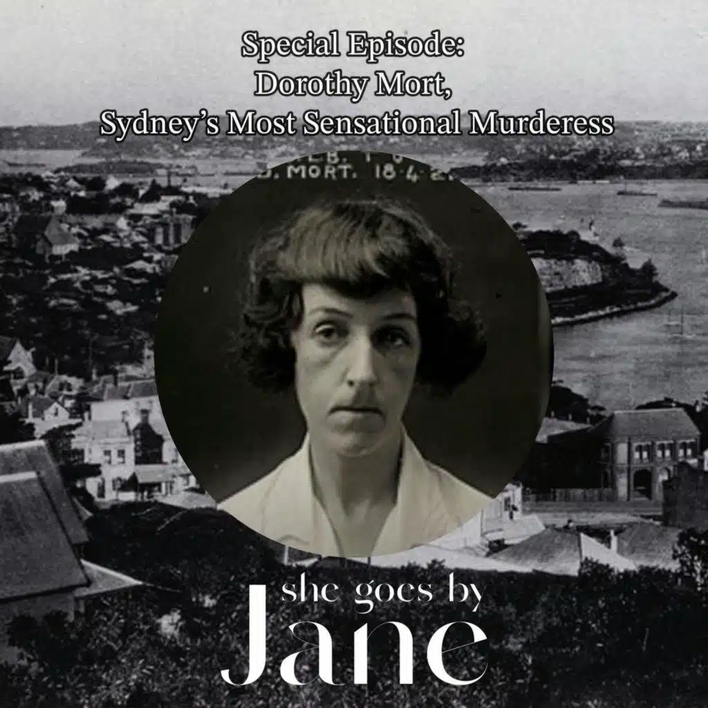 114: Special Episode: Dorothy Mort, Sydney’s Most Sensational Murderess