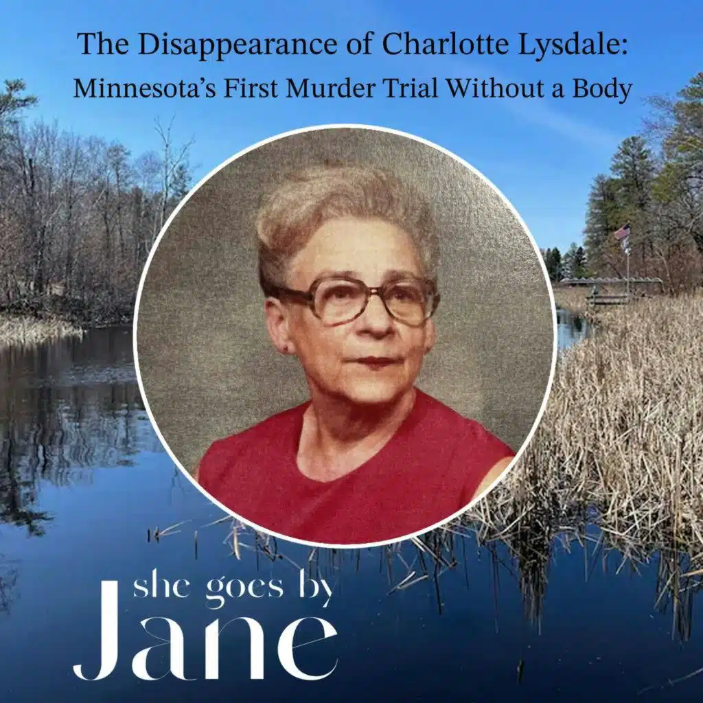 127: The Disappearance of Charlotte Lysdale: Minnesota’s First Murder Trial Without a Body