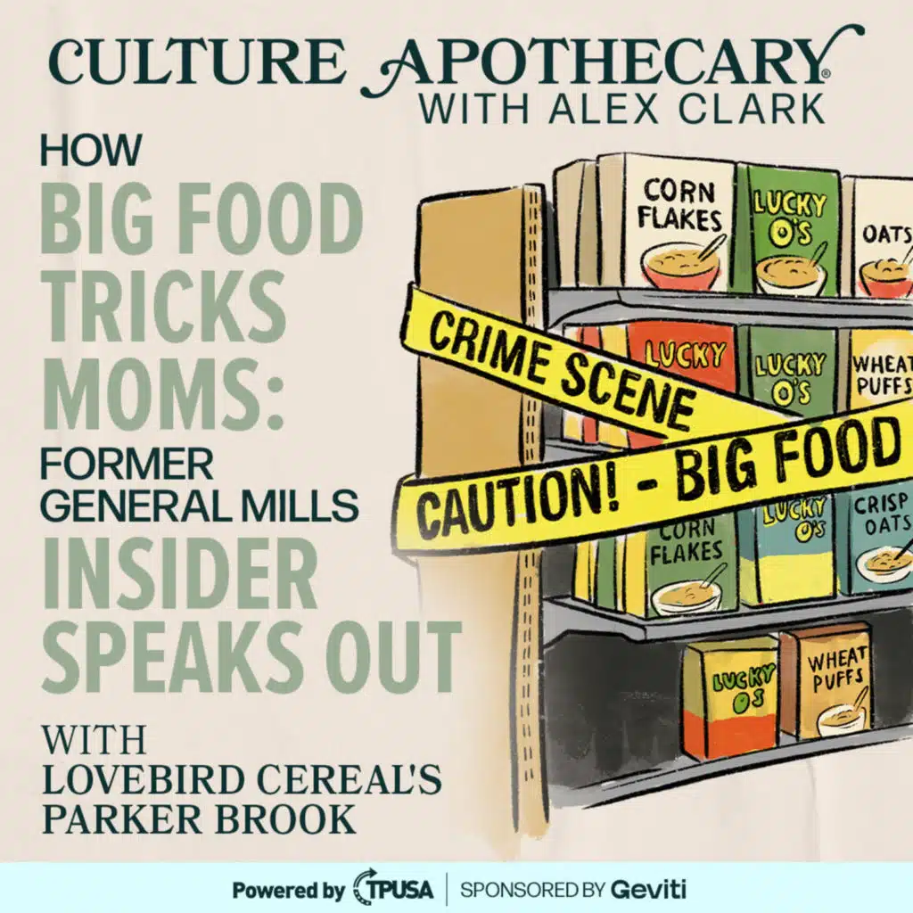 How Big Food Tricks Moms: Former General Mills Insider Speaks Out | Lovebird Cereal's Parker Brook