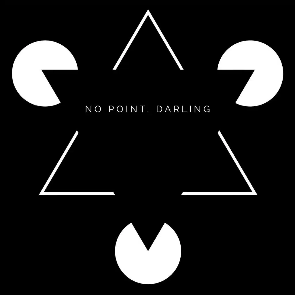 No point, Darling