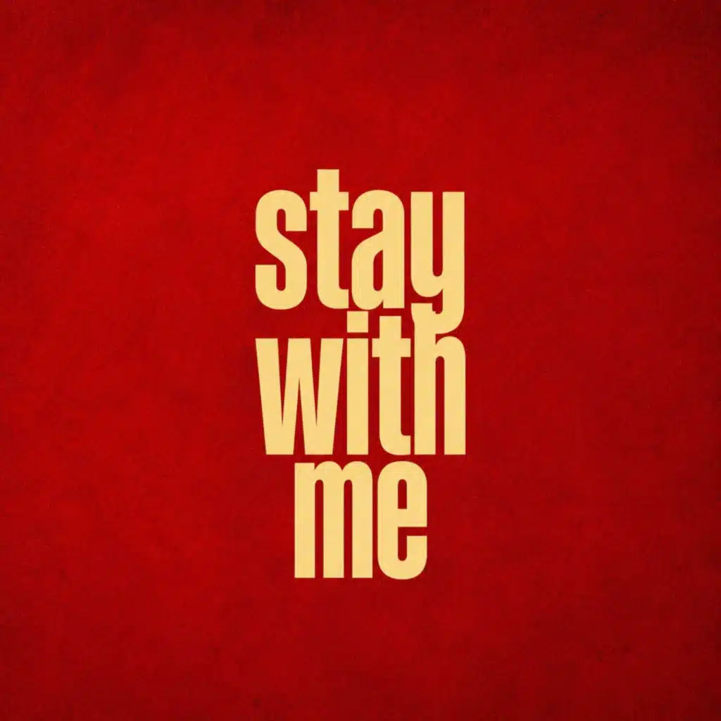 Stay With Me