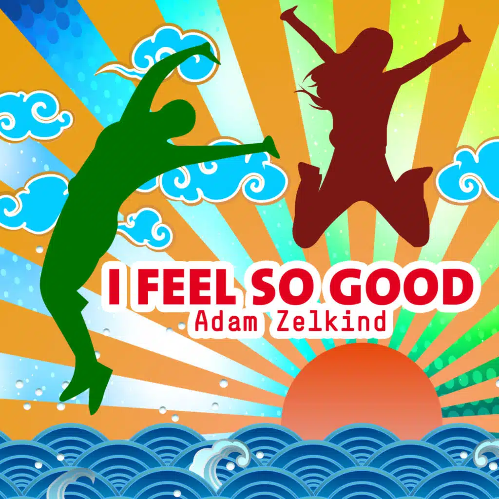 I Feel so Good