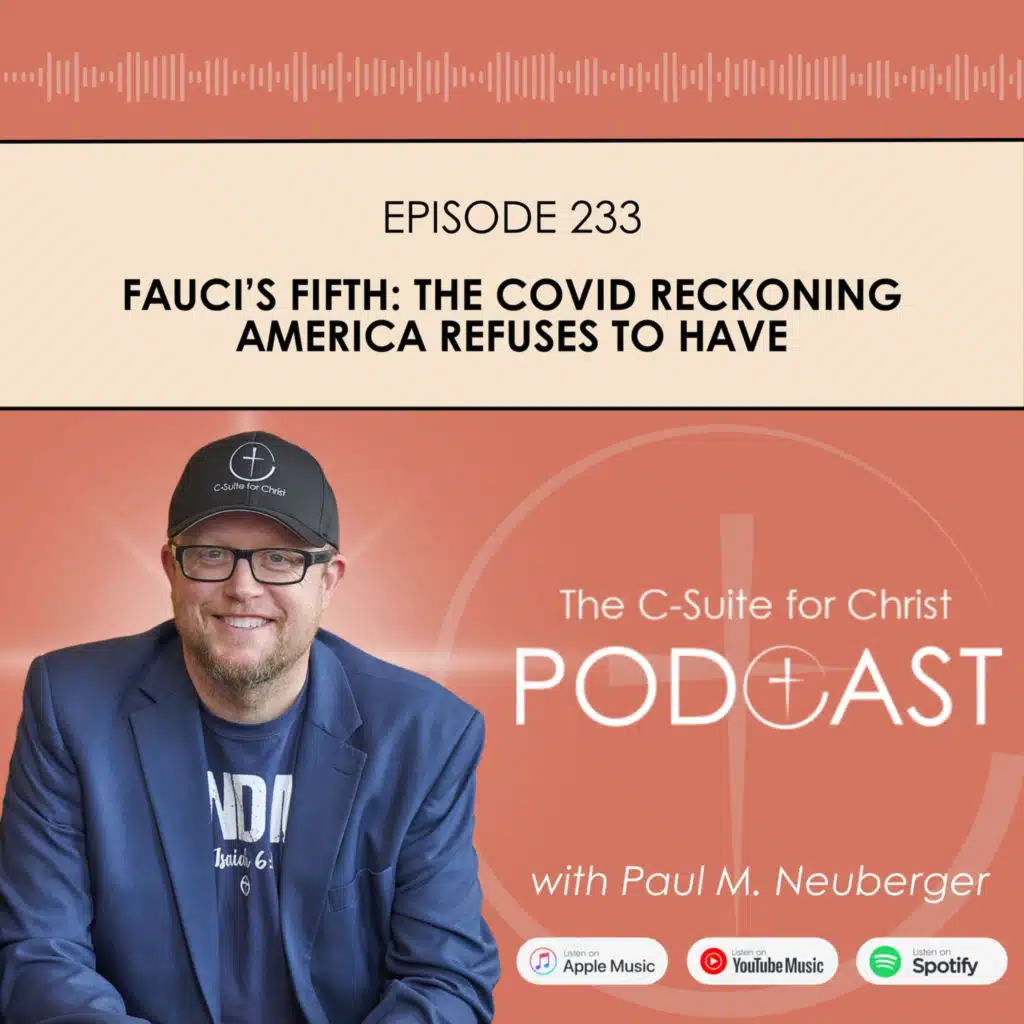 Episode 233: Fauci’s Fifth: The COVID Reckoning America Refuses To Have