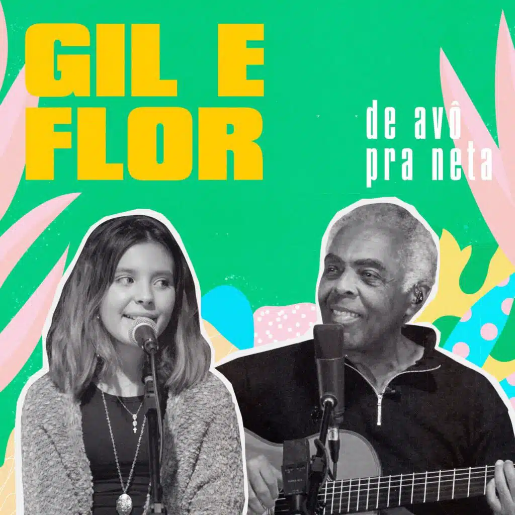 Gil & Flor - De Avô para Neta