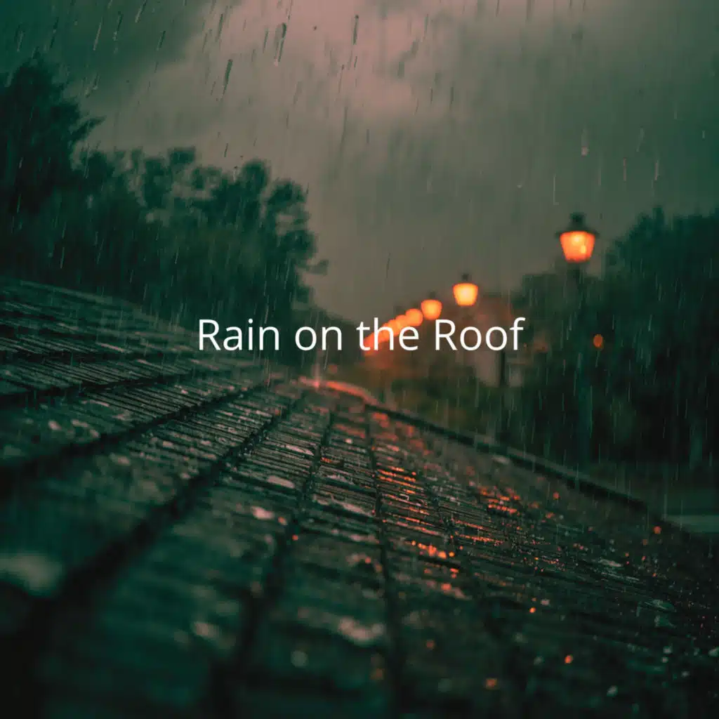 Rain on the Roof