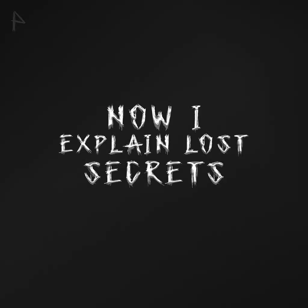 Now I Explain Lost Secrets