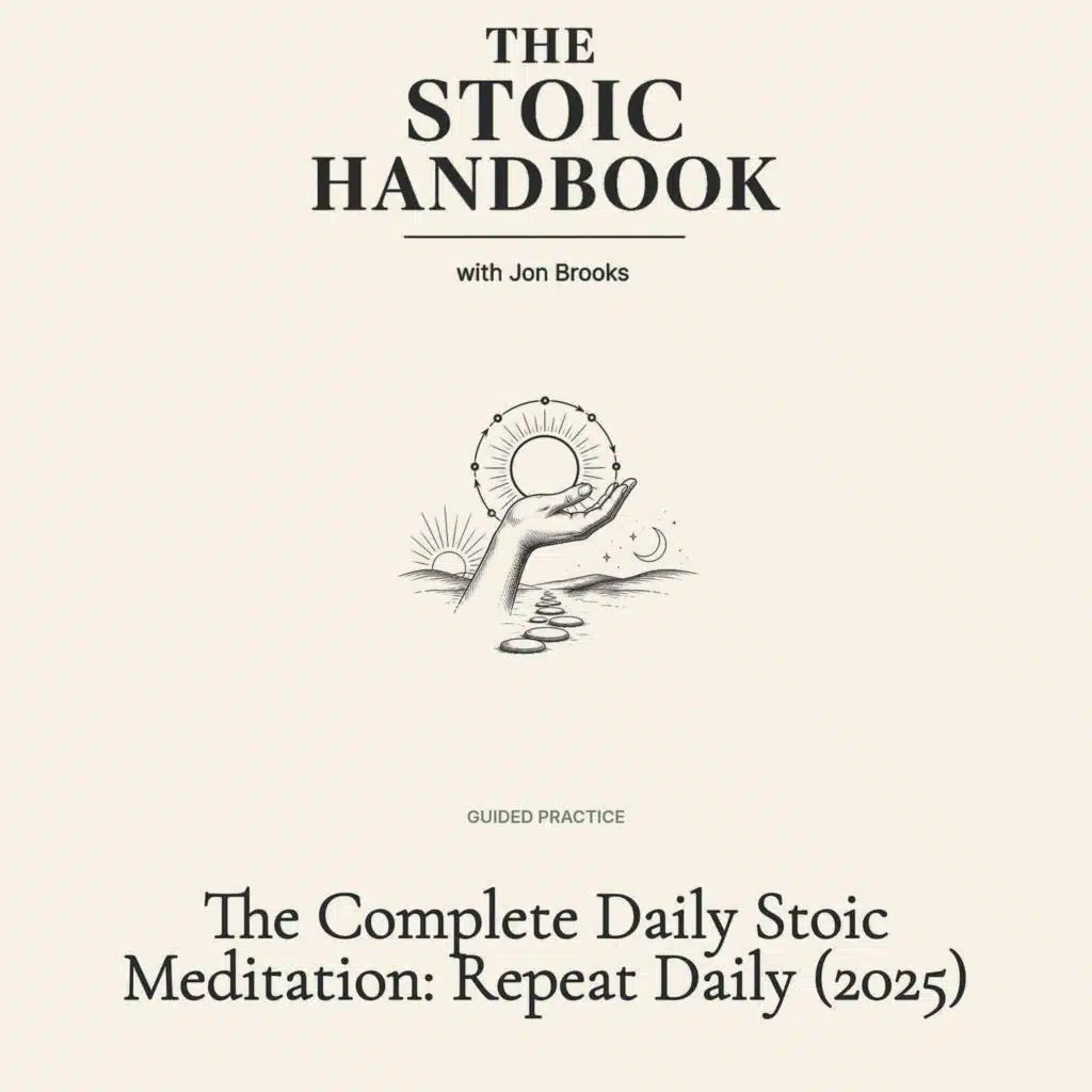 The Complete Daily Stoic Meditation: Repeat Daily (2025)