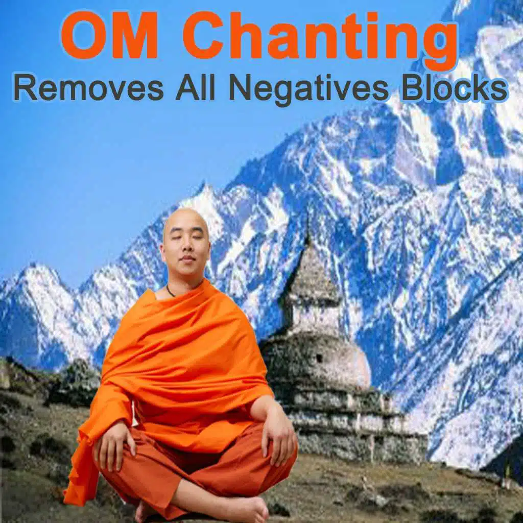 Om Chanting Removes All Negatives Blocks (Chill Tibetan Singing Bowls Music for Relaxtaion, Yoga & Spa)
