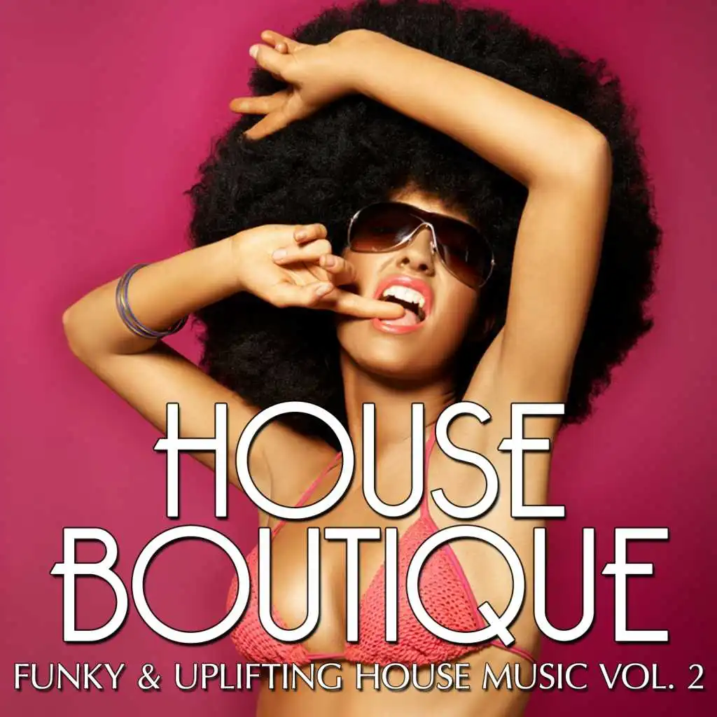 House Boutique, Vol. 2 (Funky and Uplifting House Music)