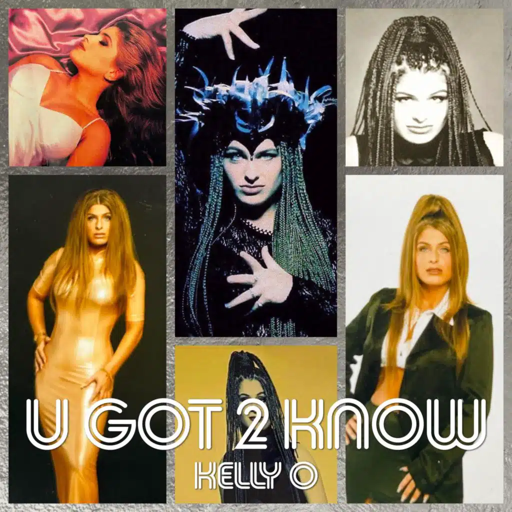 U Got 2 Know (Kelly's Version)