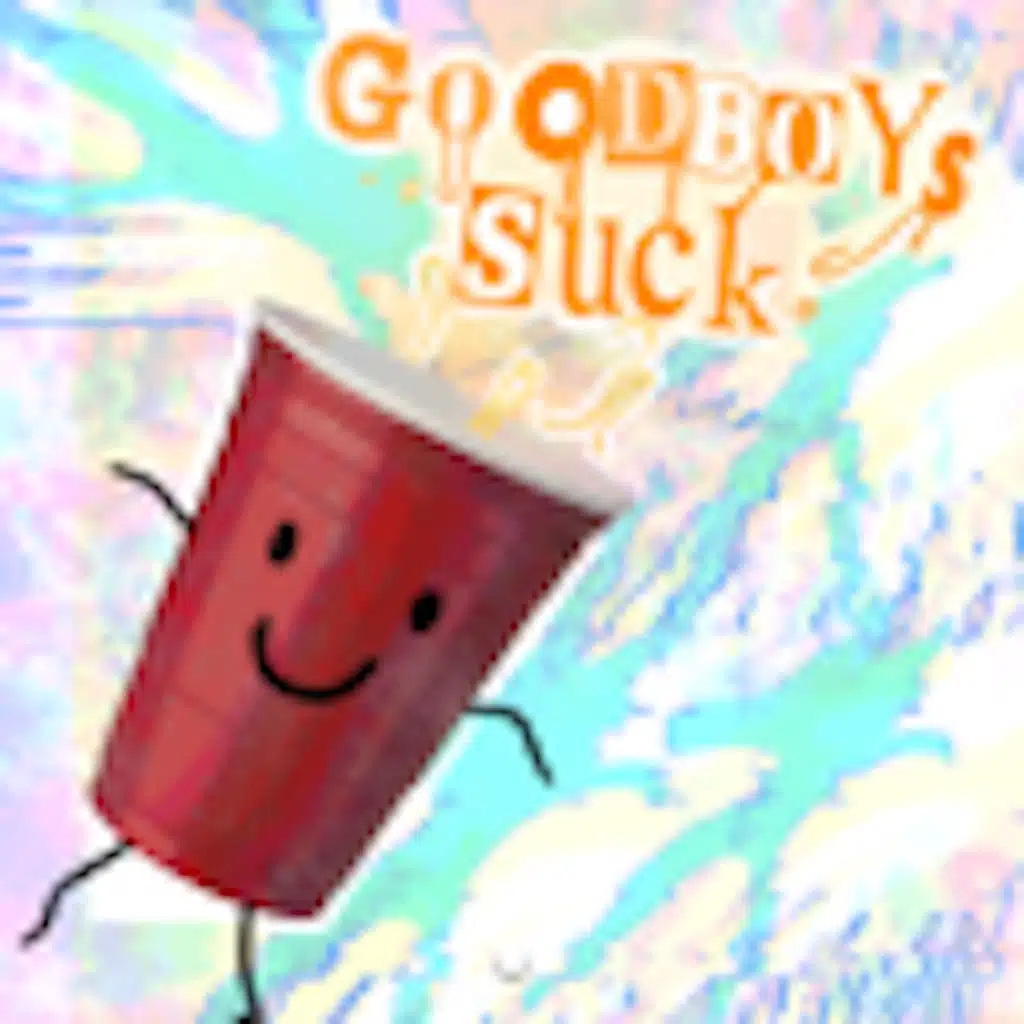 GoodBoys Suck