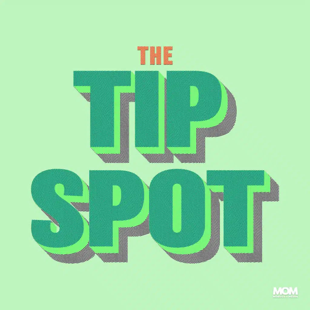 The Tip Spot - Episode 105 - "Alaska"