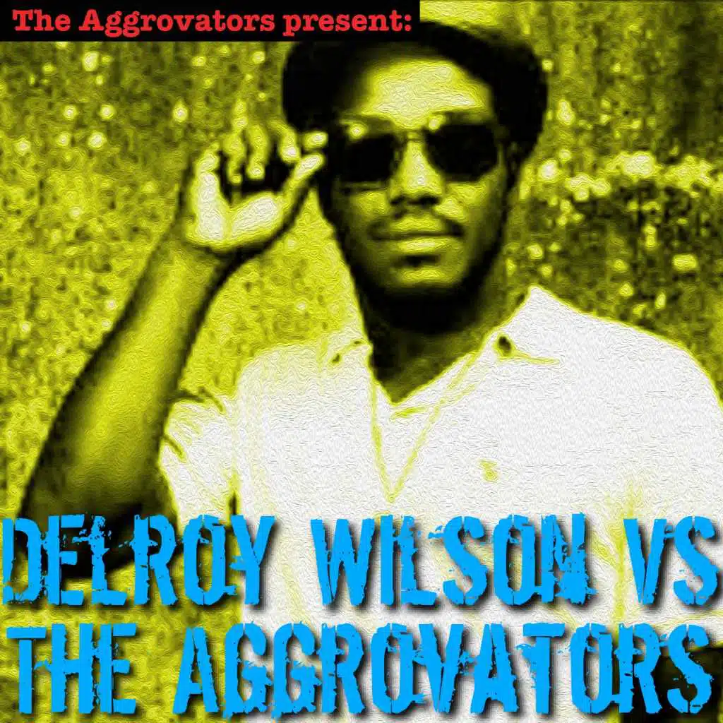 Delroy Wilson, The Aggrovators