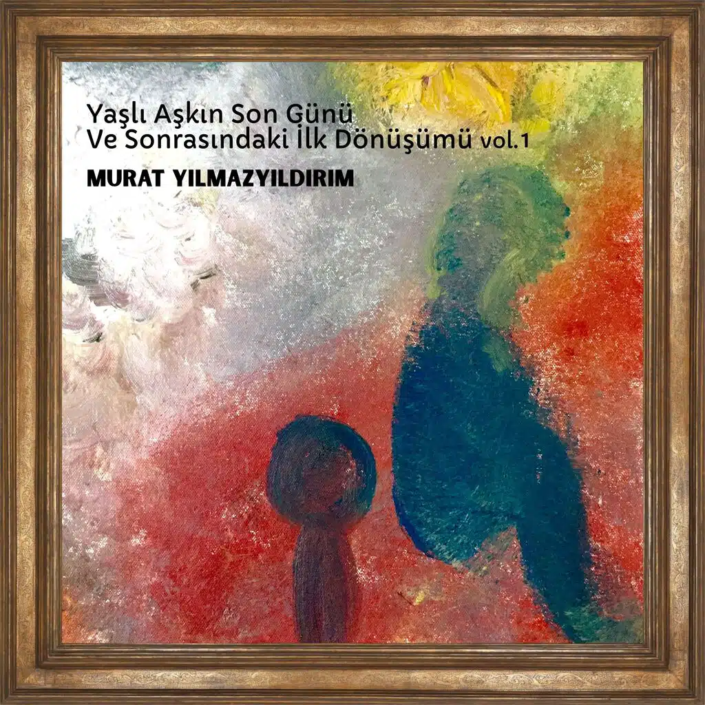 Yaşlı Aşkın Son Günü Ve Sonrasındaki İlk Dönüşümü, Vol. 1