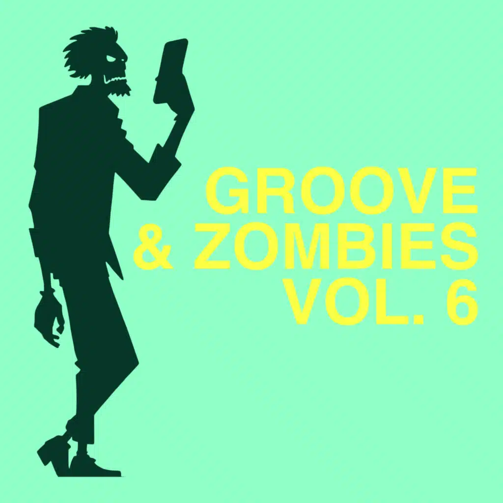 Groove & Zombies Vol. 6